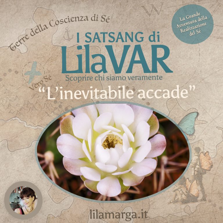 L'Inevitabile accade - Satsang (5:18)