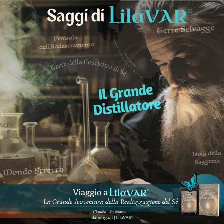 Saggi di LilaVAR - Il Grande Distillatore - Alchimia interiore