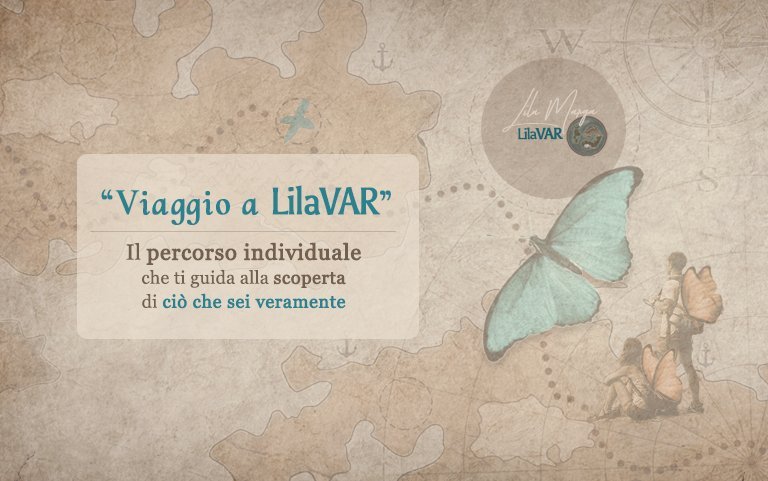 Viaggio a LilaVAR - il Percorso Individuale nelle Terre delle Coscienza